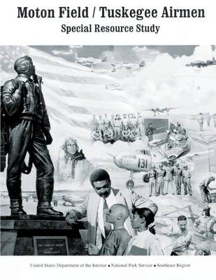 Book cover for Moton Field/Tuskegee Airmen Special Resource Study