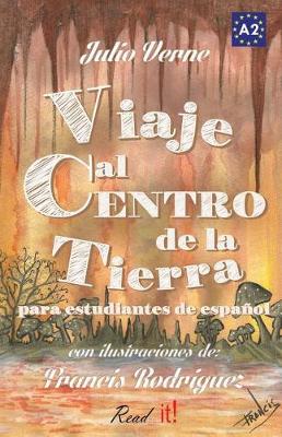 Book cover for Viaje Al Centro de la Tierra Para Estudiantes de Espanol. Libro de Lectura Facil Nivel A2