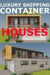 Book cover for Luxury Shipping Container Houses