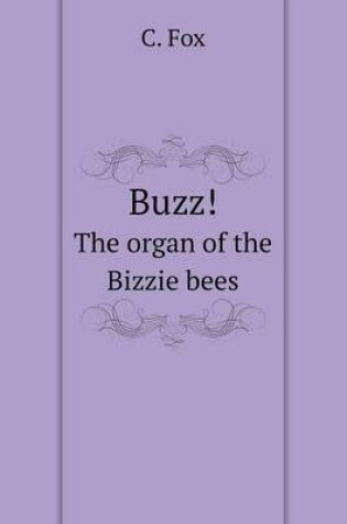 Cover of Buzz! the Organ of the Bizzie Bees