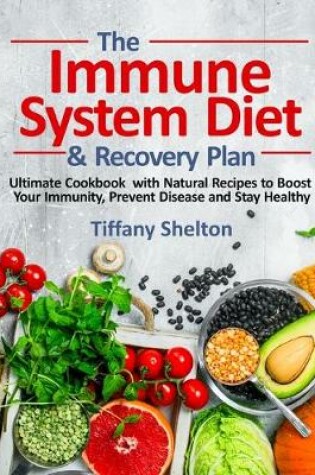 Cover of The Immune System Diet and Recovery Plan