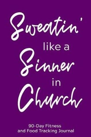 Cover of Sweatin' Like a Sinner in Church