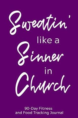Book cover for Sweatin' Like a Sinner in Church