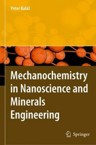 Cover of Mechanochemistry in Nanoscience and Minerals Engineering