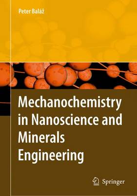 Book cover for Mechanochemistry in Nanoscience and Minerals Engineering