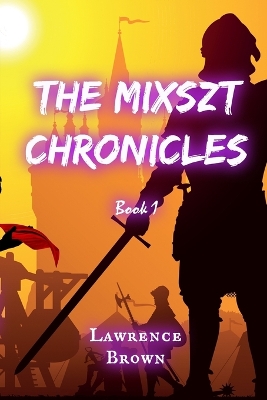 Book cover for The Mixszt Chronicles