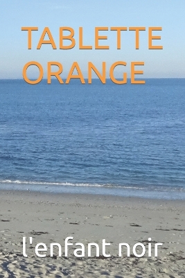 Cover of Tablette Orange