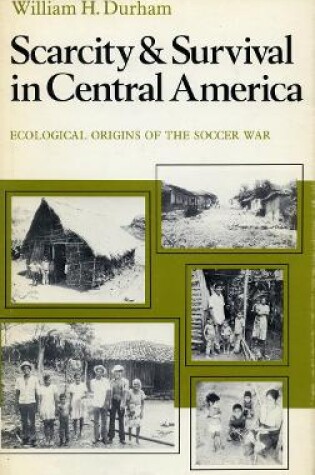 Cover of Scarcity and Survival in Central America