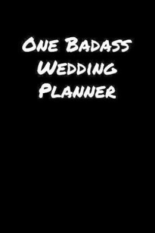 Cover of One Badass Wedding Planner