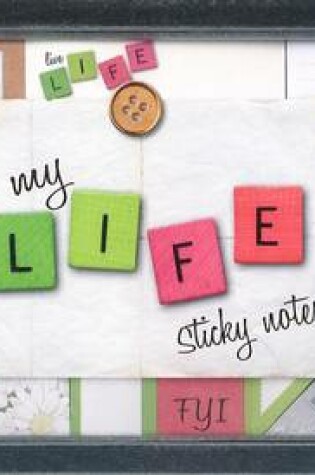 Cover of My Life Sticky Notes (Life Canvas)