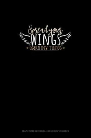 Cover of Expand Your Wings Learn New Things