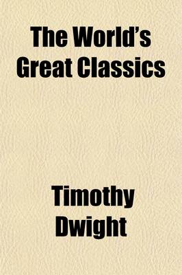 Book cover for The World's Great Classics (Volume 31); Plays, by Greek, Spanish, French, German and English Dramatists