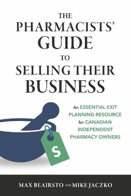 Cover of The Pharmacists' Guide to Selling Their Business