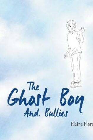 Cover of The Ghost Boy And Bullies