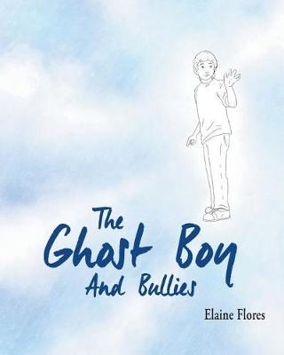 Book cover for The Ghost Boy And Bullies