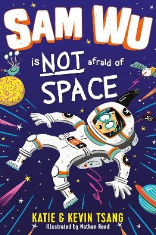 Cover of Sam Wu is NOT Afraid of Space!