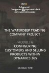 Book cover for Configuring Customers and Selling Products within Dynamics 365