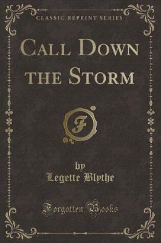 Cover of Call Down the Storm (Classic Reprint)