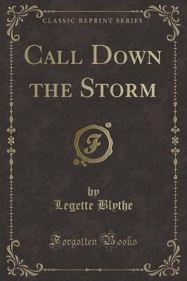 Book cover for Call Down the Storm (Classic Reprint)