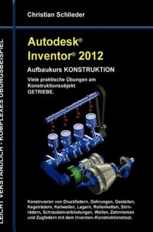 Cover of Autodesk Inventor 2012 - Aufbaukurs Konstruktion
