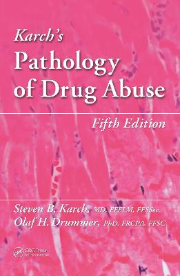 Book cover for Karch's Pathology of Drug Abuse