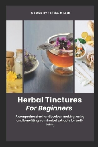 Cover of Herbal Tinctures for Beginners