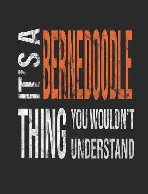 Book cover for It's a Bernedoodle Thing You Wouldn't Understand