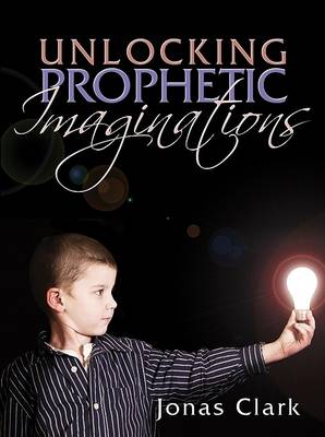 Book cover for Unlocking Prophetic Imaginations