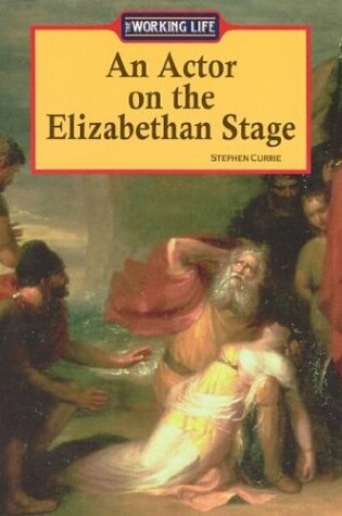 Cover of An Actor Working on the Elizabethan Stage