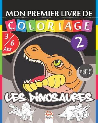 Book cover for Mon premier livre de coloriage - Les dinosaures 2 - Edition nuit