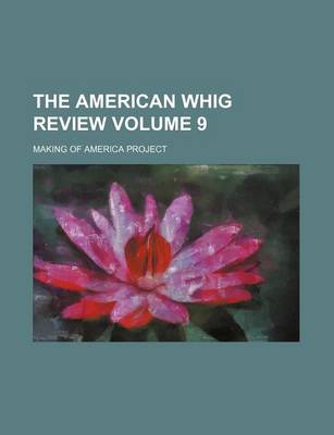 Book cover for The American Whig Review Volume 9