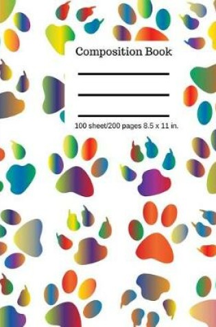 Cover of Composition Book Paws Print Wide Ruled Lined Book 100 Pages 8.5 x 11 size