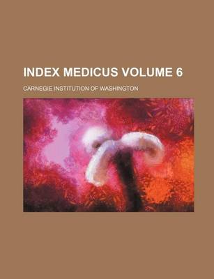 Book cover for Index Medicus Volume 6
