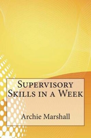 Cover of Supervisory Skills in a Week