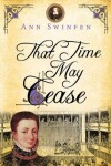 Book cover for That Time May Cease