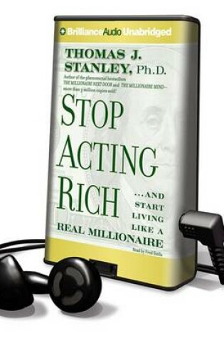 Cover of Stop Acting Rich... and Start Living Like a Real Millionaire