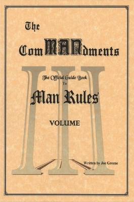Book cover for The ComMANdments; The Official Guide Book to Man Rules, Volume III