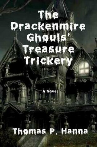 Cover of The Drackenmire Ghouls' Treasure Trickery