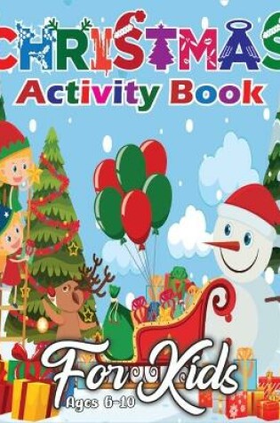 Cover of Christmas Activity Book for Kids Ages 6-10