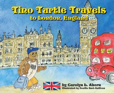 Book cover for Tino Turtle Travels to London, England