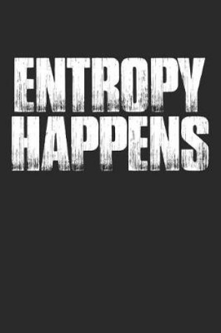 Cover of Entropy Happens