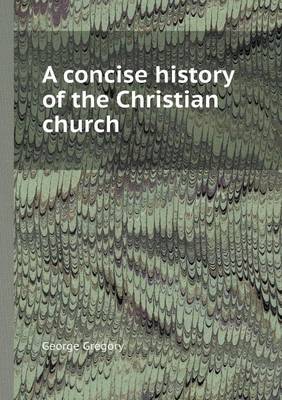 Book cover for A Concise History of the Christian Church