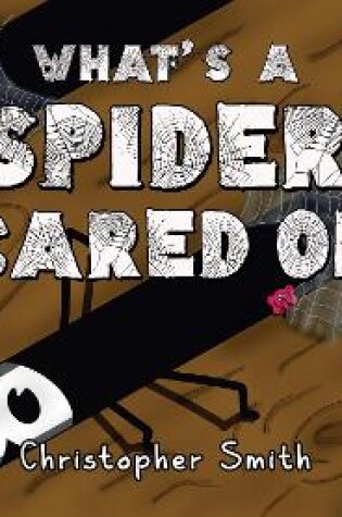 Cover of What's a Spider Scared of?