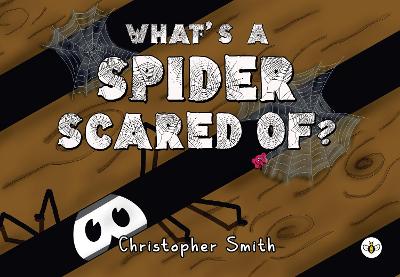 Book cover for What's a Spider Scared of?