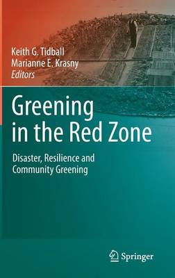 Book cover for Greening in the Red Zone: Disaster, Resilience and Community Greening