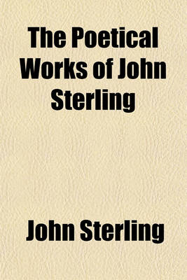 Book cover for The Poetical Works of John Sterling