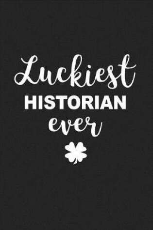 Cover of Luckiest Historian Ever