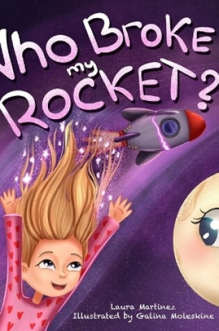 Cover of Who Broke My Rocket?