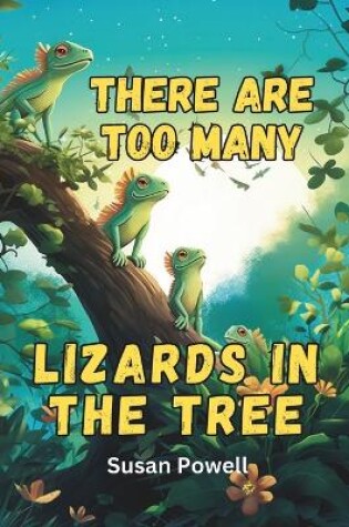 Cover of Too Many Lizards In The Tree