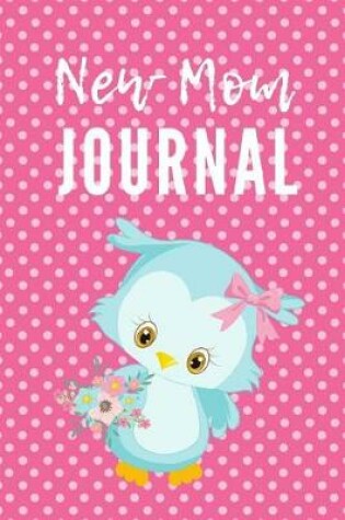 Cover of New Mom Journal